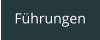 Führungen