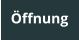 Öffnung